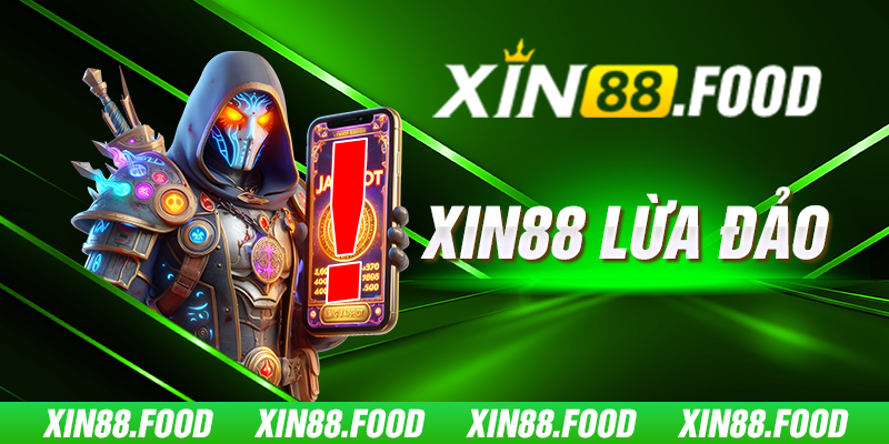 Xin88 Lừa Đảo