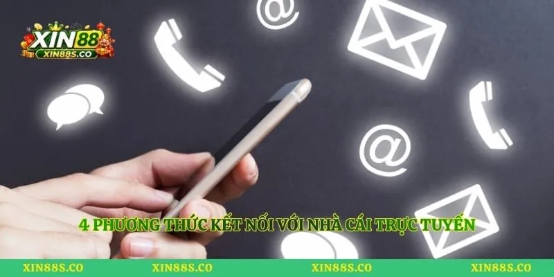 4 phương thức kết nối với nhà cái trực tuyến