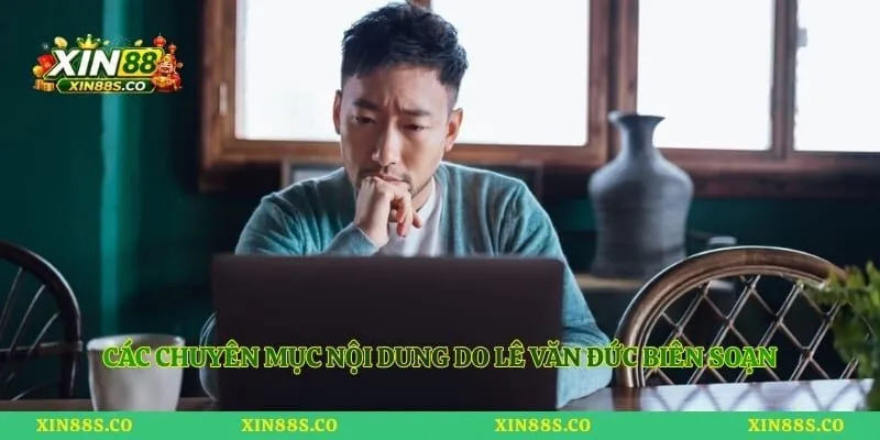 Các chuyên mục nội dung do Lê Văn Đức biên soạn