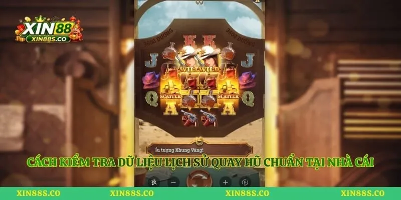 Cách kiểm tra dữ liệu lịch sử quay hũ chuẩn tại nhà cái