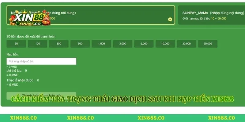 Cách kiểm tra trạng thái giao dịch sau khi nạp tiền Xin88