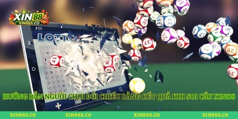 Hướng dẫn người chơi đối chiếu bảng kết quả khi soi cầu Xin88