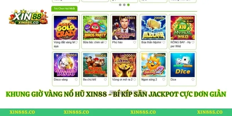 Khung Giờ Vàng Nổ Hũ Xin88 - Bí Kíp Săn Jackpot Cực Đơn Giản