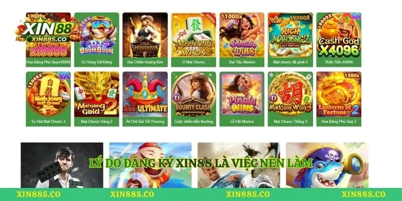 Lý do đăng ký Xin88 là việc nên làm
