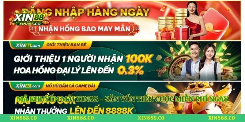 Mã Khuyến Mãi Xin88 - Săn Vốn Tiền Cược Miễn Phí Ngay
