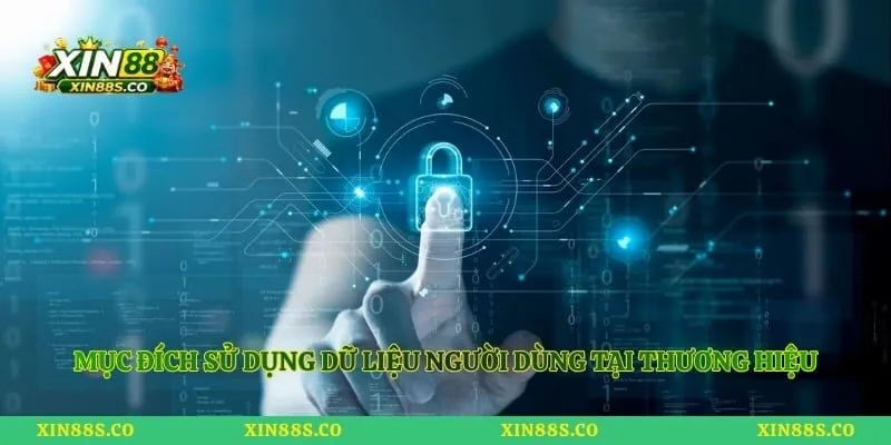 Mục đích sử dụng dữ liệu người dùng tại thương hiệu