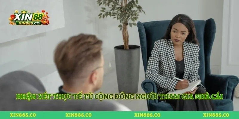 Nhận xét thực tế từ cộng đồng người tham gia nhà cái